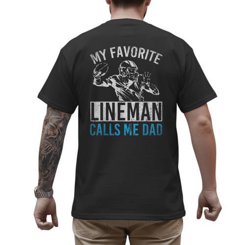 My Favorite Lineman Calls Me Dad American Football Lineman Men's Back Print T-Shirt - Father's Day Fun