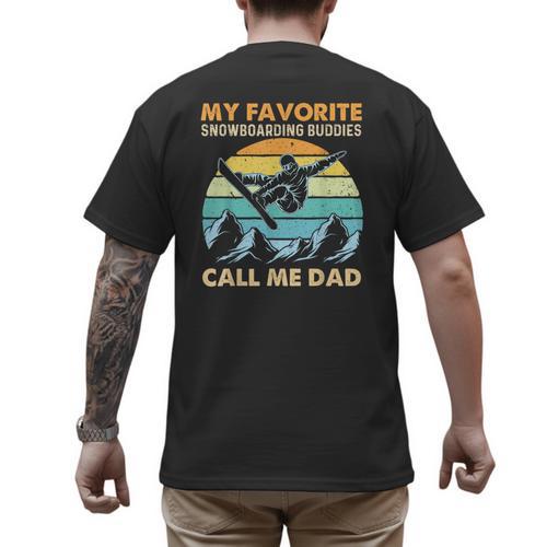 My Favorite Snowboarding Buddies Call Me Dad Snowboarder Men's Back Print T-Shirt - Father's Day Fun