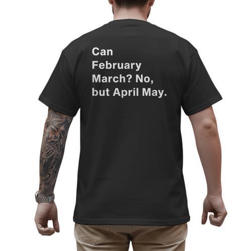 Can February March No But April May Dad Jokes Pun Men's Back Print T-Shirt - Father's Day Fun