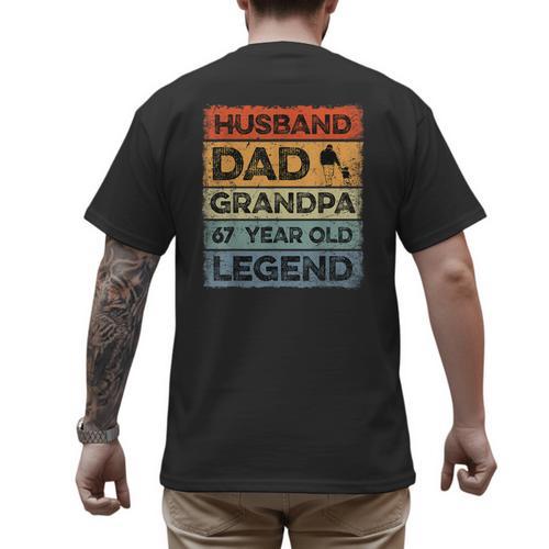 Husband Dad Grandpa 67 Year Old Legend 67th Birthday Vintage Men's Back Print T-Shirt - Father's Day Fun