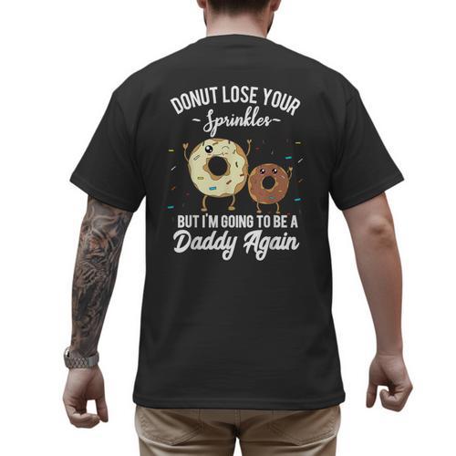 I'm Going To Be a Daddy Again Pregnancy Announcement Quote Men's Back Print T-Shirt - Father's Day Fun