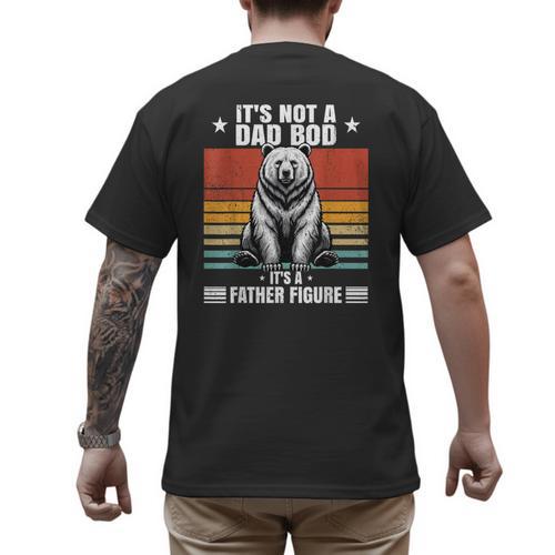 It's Not A Dad Bod It's Father Figure Bear Vintage Men's Back Print T-Shirt - Father's Day Fun