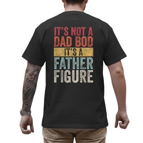 It's Not A Dad Bod It's A Father Figure Retro VintageShort Sleeve Men's Back Print T-Shirt - Father's Day Fun