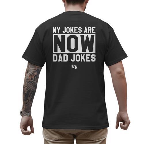 My Jokes Are Now Dad Jokes New Dad Fathers Day Men's Back Print T-Shirt - Father's Day Fun