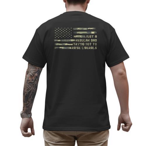 Just a Regular Dad Trying Not To Raise Liberals Camouflage Men's Back Print T-Shirt - Father's Day Fun