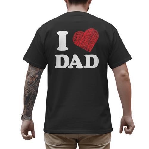 I Love Dad Men's Back Print T-Shirt - Father's Day Fun