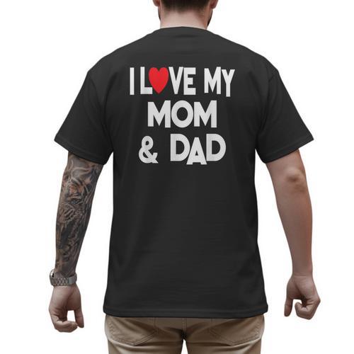I Love My Mom & Dad Celebrate Family Mother Father Men's Back Print T-Shirt - Father's Day Fun