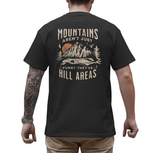 Mountains Aren't They'Re Hill Areas Dad Joke Word Pun Men's Back Print T-Shirt - Father's Day Fun