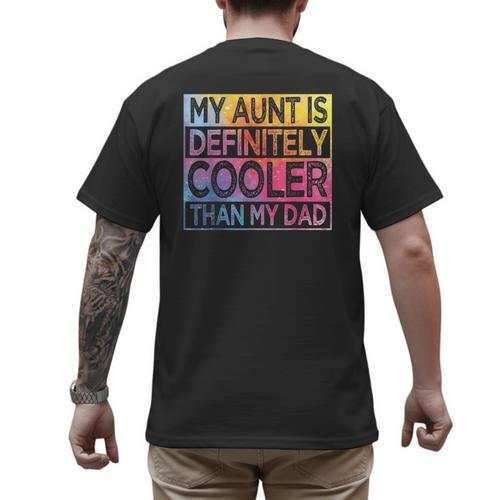 Nephew Niece My Aunt Is Cooler Than My Dad Men's Back Print T-Shirt - Father's Day Fun