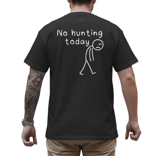 No Hunting Today Sad Stickman Men Hunters Hunting Dad Men's Back Print T-Shirt - Father's Day Fun