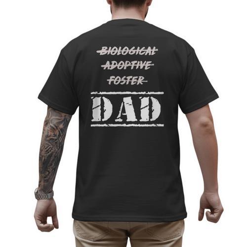 Not Biological Adoptive Foster But Dad T-Shirt For Fathers Men's Back Print T-Shirt - Father's Day Fun