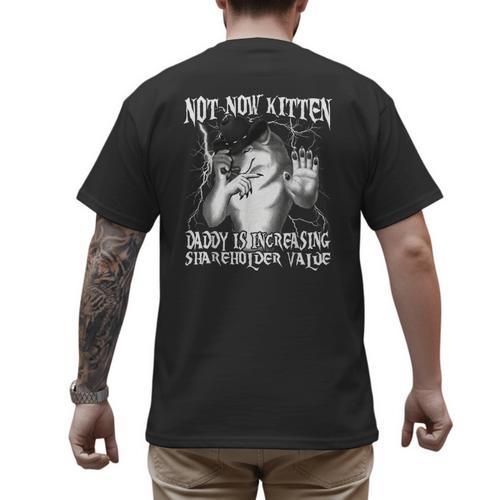 Not Now Kitten Daddy Increasing Shareholder Value Alpha Wolf Men's Back Print T-Shirt - Father's Day Fun
