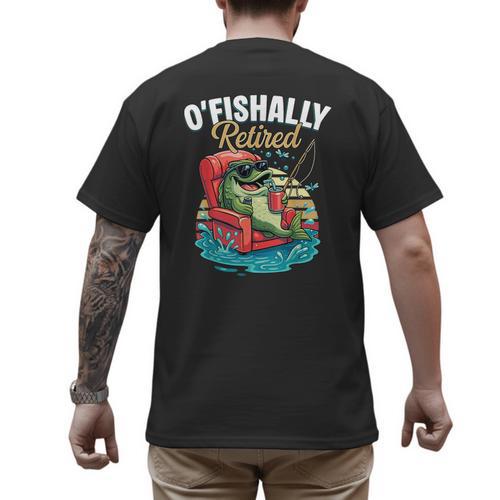 O'Fishally Retired Fishing Retirement Fisherman Dad Men's Back Print T-Shirt - Father's Day Fun