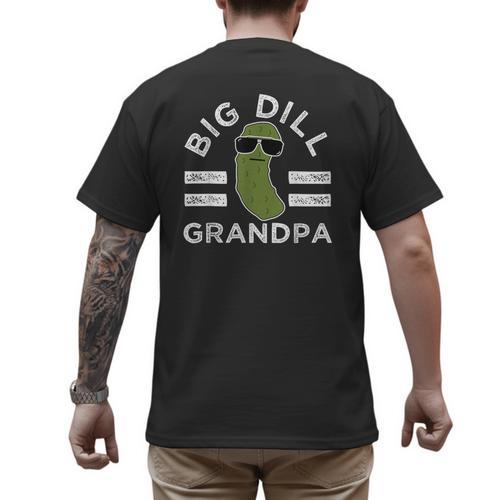 Pickle Pun Big Dill Grandpa Dad Joke Grandfather Humor Men's Back Print T-Shirt - Father's Day Fun
