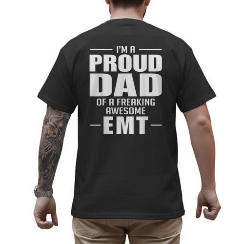 Proud Dad Of a Freaking Awesome EMT Emergency Medical Men's Back Print T-Shirt - Father's Day Fun