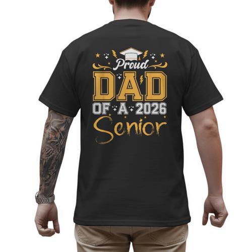Proud Dad Of A Senior 2026 Class Of 2026 Graduate Men's Back Print T-Shirt - Father's Day Fun