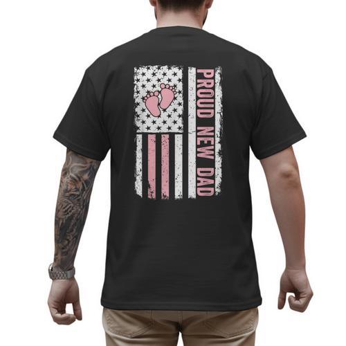 Proud New Dad New Girl Baby Fathers Day First Time Dad Men's Back Print T-Shirt - Father's Day Fun