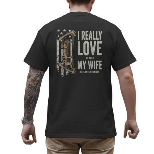 I Really Love It When My Wife Lets Me Go Hunting Dad Men's Back Print T-Shirt - Father's Day Fun