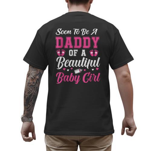 Soon To Be A Daddy Of A Beautiful Baby Girl Baby Shower Men's Back Print T-Shirt - Father's Day Fun
