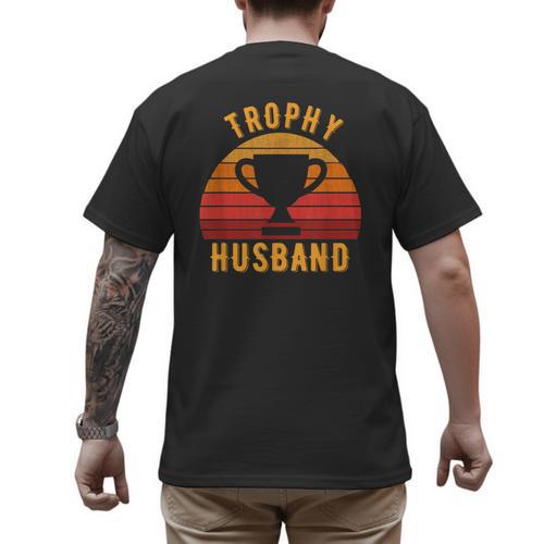 Trophy Husband For Cool Father Or Dad Men's Back Print T-Shirt - Father's Day Fun