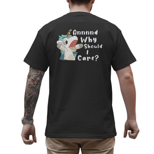 And Why Should I Care Sarcastic Unicorn Dad Mom Men's Back Print T-Shirt - Father's Day Fun