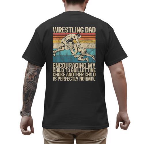 Wrestling Dad Wrestler Wrestling Wrestle Father's Day Men's Back Print T-Shirt - Father's Day Fun