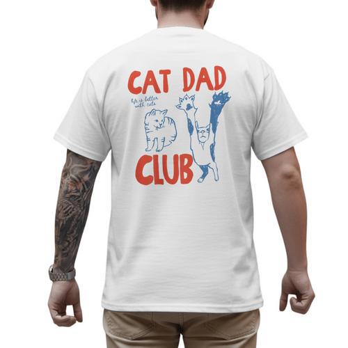 ON Back Cat Dad Club Life Is Better With Cats Father's Day Men's Back Print T-Shirt - Father's Day Fun