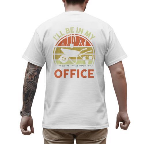 Garden I'Ll Be In My Office Plant Lover Plant Dad Men's Back Print T-Shirt - Father's Day Fun