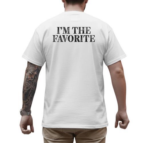 I'm The Favorite Dad Mom Grandma Favorite Men's Back Print T-Shirt - Father's Day Fun