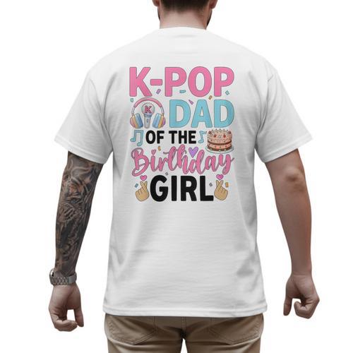 K-Pop Dad Of The Birthday Girl K Pop Birthday Party Men's Back Print T-Shirt - Father's Day Fun