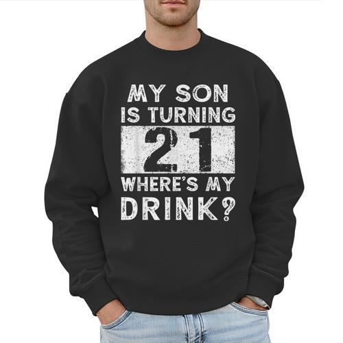 21st Birthday Dad Mom 21 Year Old Son Matching Family Men Sweatshirt - Father's Day Fun