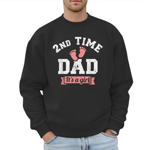 2nd Second Time Dad It's a Girl Gender Reveal Men Sweatshirt - Father's Day Fun