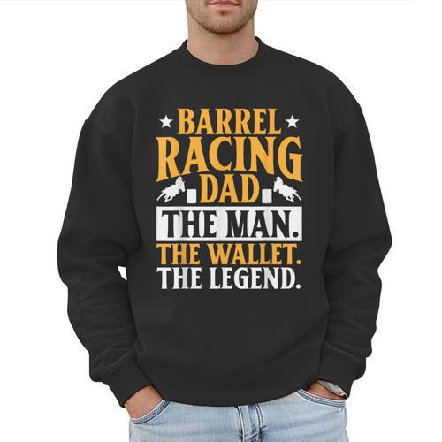 Barrel Racing Dad Horse Barrel Racer Men Sweatshirt - Father's Day Fun