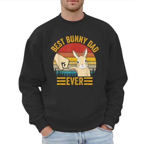 Best Bunny Dad Ever Rabbit Lover Father Pet Rabbit Men Sweatshirt - Father's Day Fun