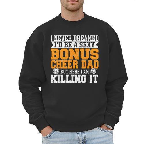 Bonus Cheer Dad Cheer Step Dad Men Sweatshirt - Father's Day Fun