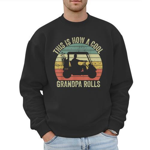 This Is How A Cool Grandpa Rolls Vintage Golf Dad Grandpa Men Sweatshirt - Father's Day Fun