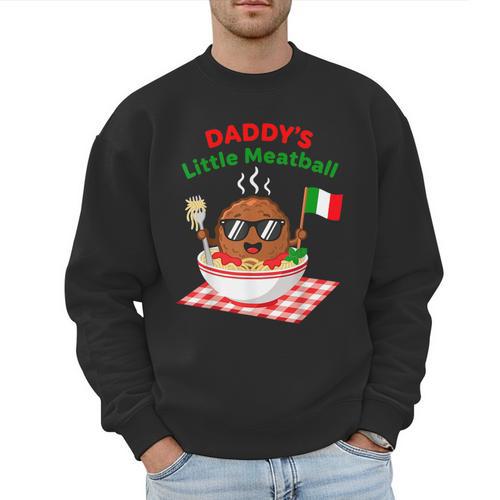 Couple Daddy's Little Meatball Italian Men Men Sweatshirt - Father's Day Fun