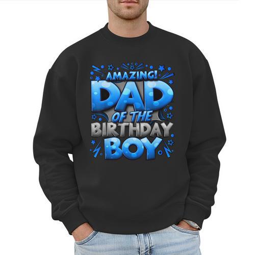 Dad Of The Birthday Boy Matching Family Father Men Sweatshirt - Father's Day Fun