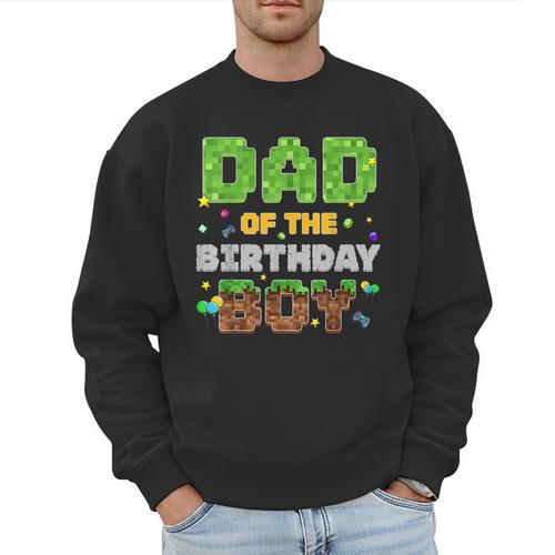 Dad Of The Birthday Boy Pixel Gamer Party Matching Family Men Sweatshirt - Father's Day Fun