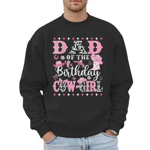 Dad Of The Birthday CowGirl Rodeo CowGirl Birthday Men Sweatshirt - Father's Day Fun