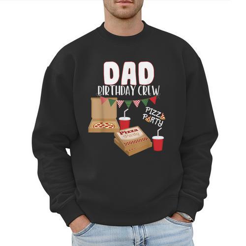 Dad Birthday Crew Pizza Theme Birthday Pizza Lover Party Men Sweatshirt - Father's Day Fun