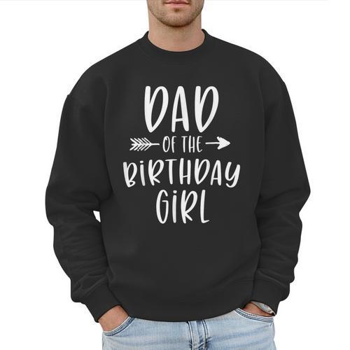 Dad Of The Birthday Girl Daddy & Daughter Bday Party Father Men Sweatshirt - Father's Day Fun