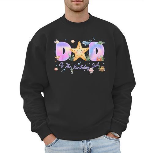 Dad Of The Birthday Girl One-Der The Sea Family Matching Men Sweatshirt - Father's Day Fun