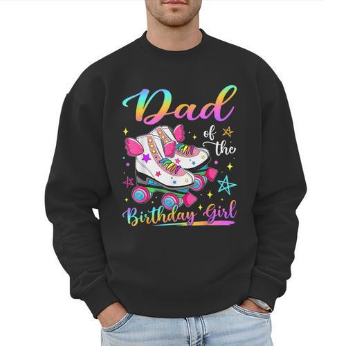 Dad Of The Birthday Girl Rolling Skate Family Matching Men Sweatshirt - Father's Day Fun