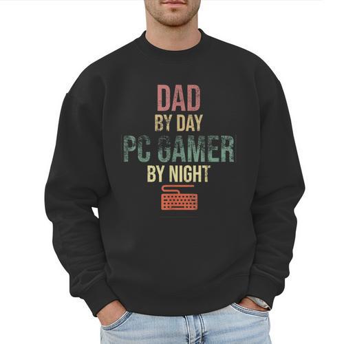 Dad By Day PC Gamer By Night For Gaming Dads Men Sweatshirt - Father's Day Fun