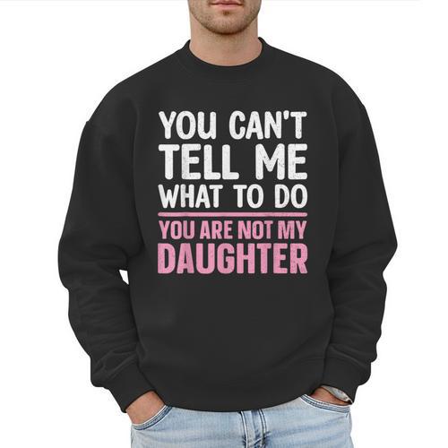 Dad For Father Daddy Papa Men From Daughter Dad Men Sweatshirt - Father's Day Fun