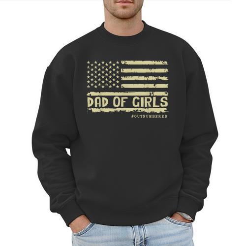 Dad Of Girls Outnumbered US Flag Father's Day Daughter Dad Men Sweatshirt - Father's Day Fun