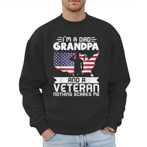 Dad Grandpa Veteran Nothing Scares Patriotic Veterans Day Men Sweatshirt - Father's Day Fun