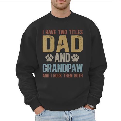 Dad And Grandpaw Dog Grandpaw Grandpa Men Men Sweatshirt - Father's Day Fun
