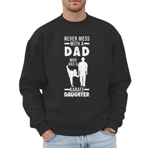 Dad Who Has a Karate Daughter Dad & Daughter Men Sweatshirt - Father's Day Fun